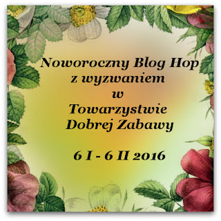 http://tdz-wyzwaniowo.blogspot.com/2016/01/noworoczny-blog-hop.html