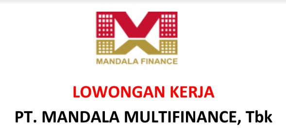 Lowongan Kerja di PT Mandala Multifinance,Tbk Lowongan Kerja di PT Mandala Multifinance,Tbk