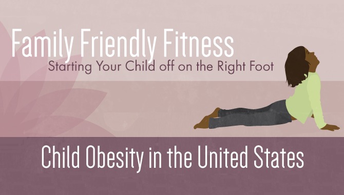 Family Friendly Fitness Starting Your Child Out on the Right Foot