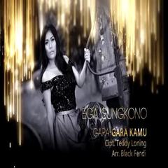 Ega Sungkono - Gara-Gara Kamu Mp3 Ega Sungkono - Gara-Gara Kamu Mp3