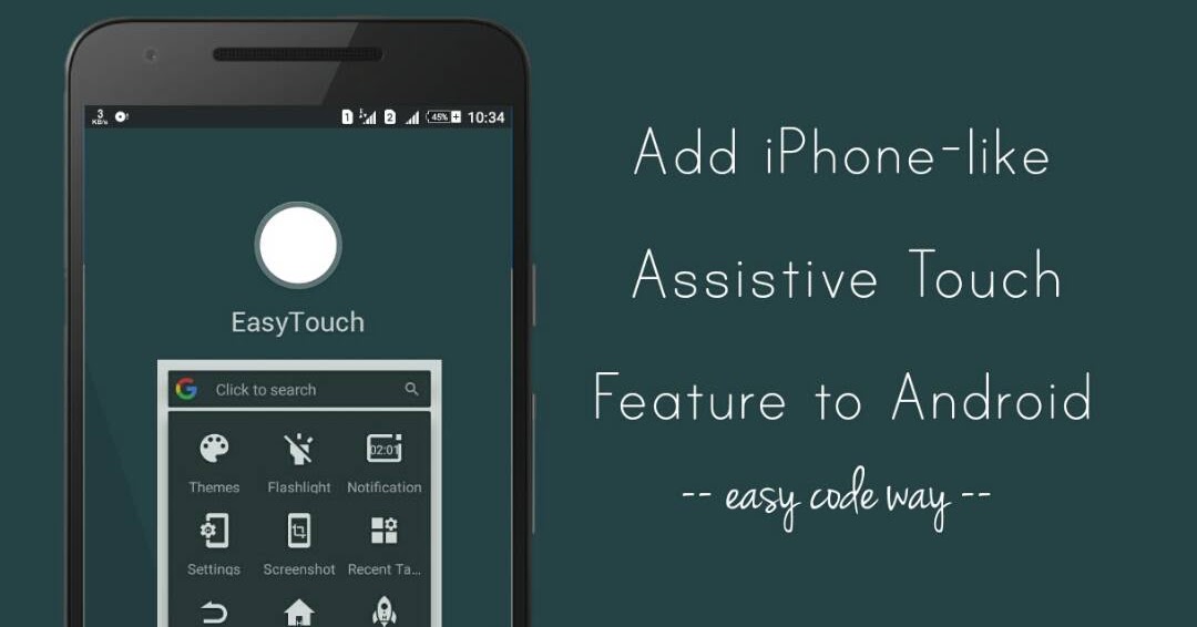 How to Add iPhoneLike Assistive Touch Feature on Android