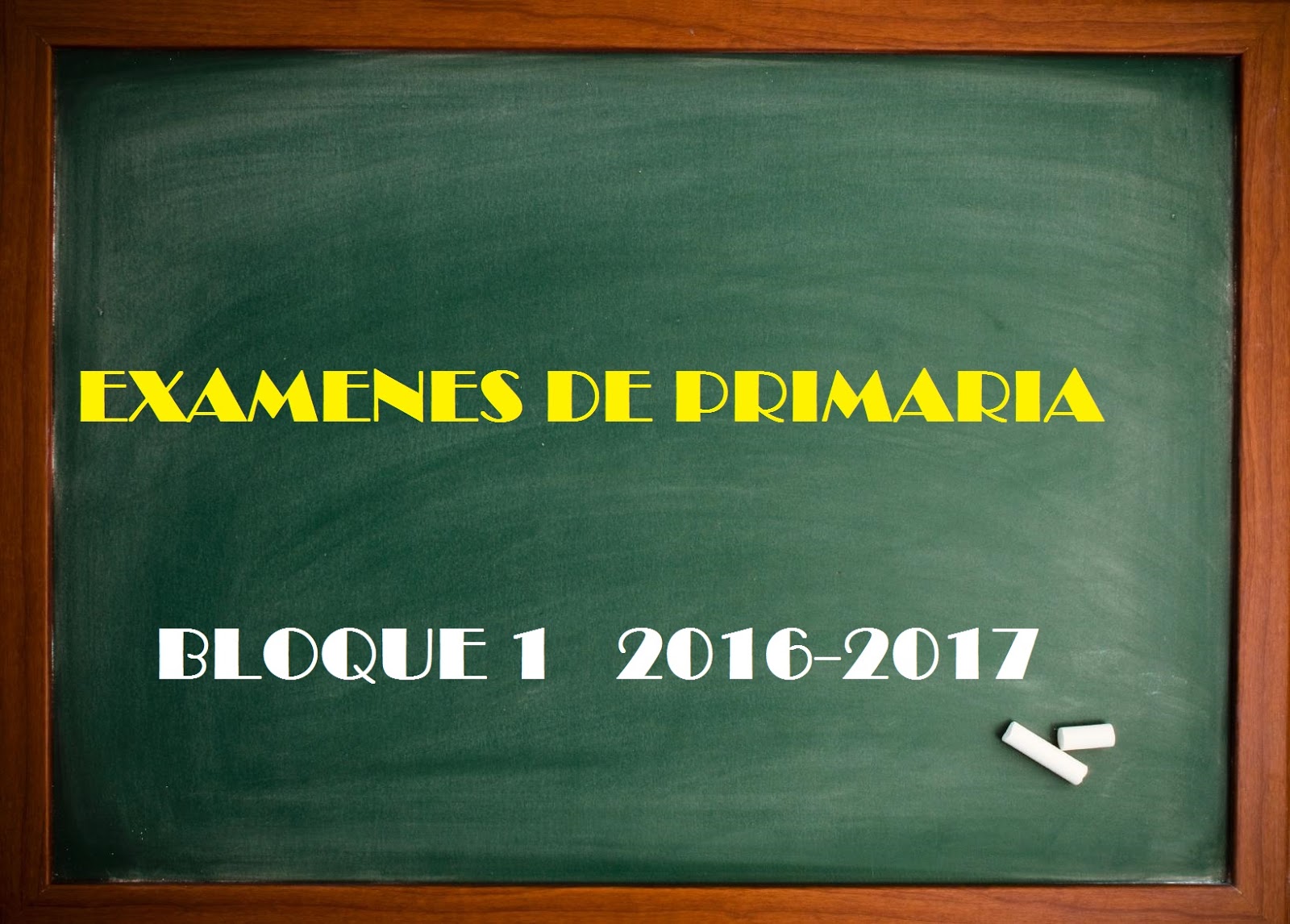 Exámenes de Primaria del Bloque 1 20162017 con Hoja de Respuestas