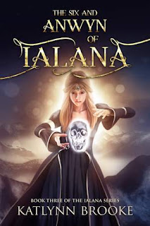 The Six and Anwyn of Ialana - a Sci-Fi Fantasy by Katlynn Brooke