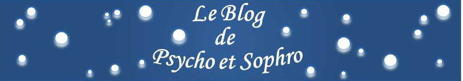 le Blog de Psycho et Sophro