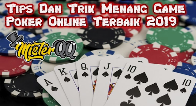 Tips Dan Trik Menang Game Poker Online Terbaik 2019