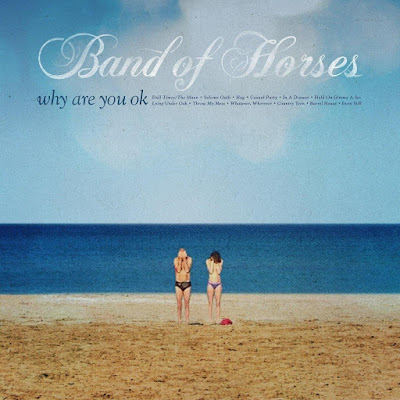 Band of Horses Why are You OK Album Cover