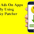 How To Remove Ads On Apps By Using Lucky Patcher Apk?