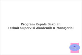 Program Kepala Sekolah terkait Supervisi Akademik dan Manajerial Program Kepala Sekolah terkait Supervisi Akademik dan Manajerial