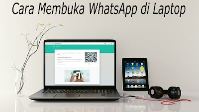 cara membuka whatsapp di laptop whatsapp web