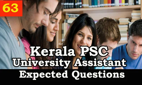 Kerala PSC : Expected Question for University Assistant Exam - 63