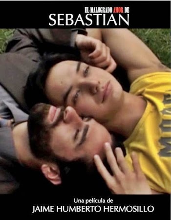 VER ONLINE Y DESCARGAR: El Malogrado Amor de Sebastian 2003 en PeliculasyCortosGay.com