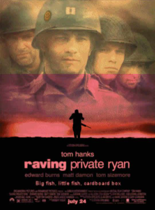 Raving private Ryan