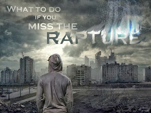What To Do If You Miss The RAPTURE?