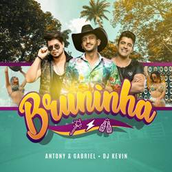 Bruninha - Antony e Gabriel Part. DJ Kevin Mp3 Baixar Bruninha - Antony e Gabriel Part. DJ Kevin Mp3