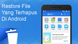 2 Cara Mengembalikan File Yang Terhapus Di HP Android Dalam Waktu 5 Menit