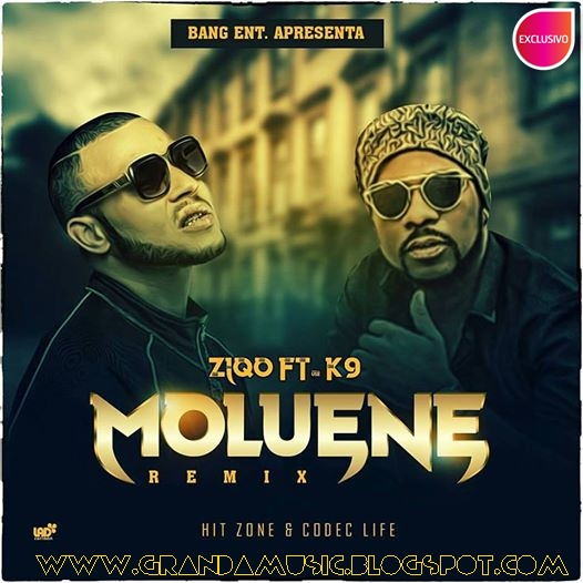 Bang Entretenimento - Moluene (Remix) [Ziqo feat. K9] (2017) [Download]