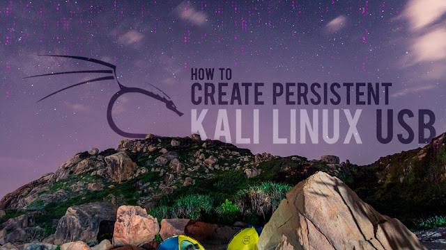 How to Create a Persistent Bootable Kali Linux USB How to Create a Persistent Bootable Kali Linux USB