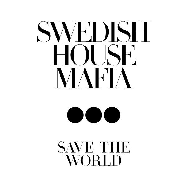 Swedish House Mafia feat. John Martin - Save The World (Alesso Remix).mp3