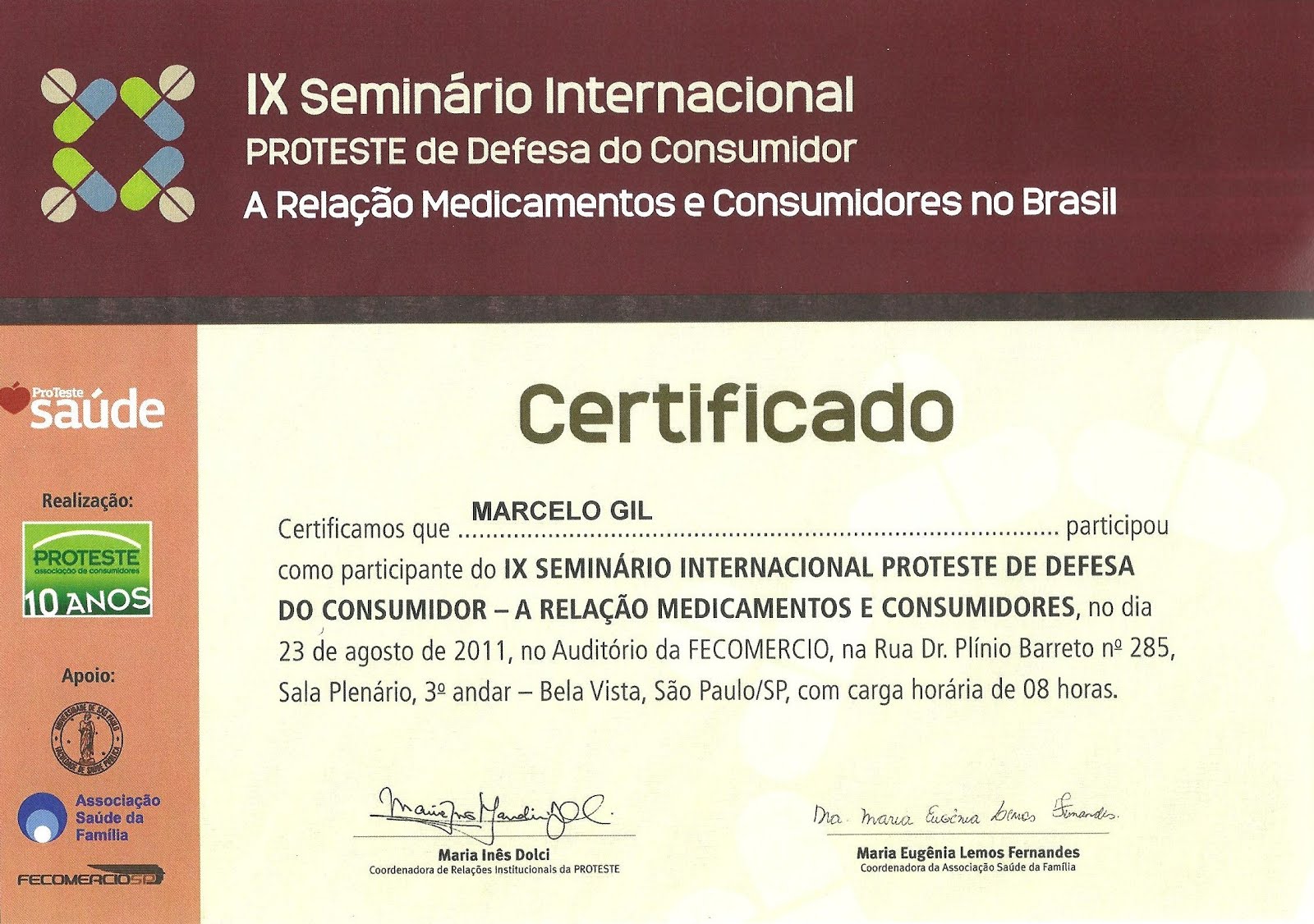 CERTIFICADO DE PARTICIPAÇÃO EM SEMINÁRIO DA ASSOCIAÇÃO BRASILEIRA DE DEFESA DO CONSUMIDOR / 2011