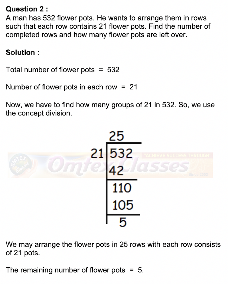 A man has 532 flower pots. He wants to arrange them in rows such that each row contains 21 flower pots. Find the number of completed rows and how many flower pots are left over.