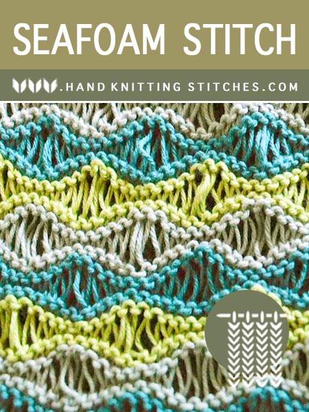 Hand Knitting Stitches - Seafoam Textured Pattern