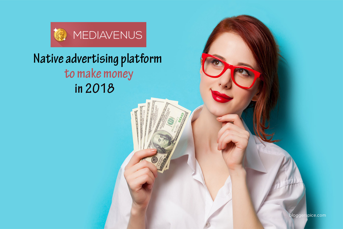 MediaVenus MediaVenus- native advertising platform to make money in 2018
