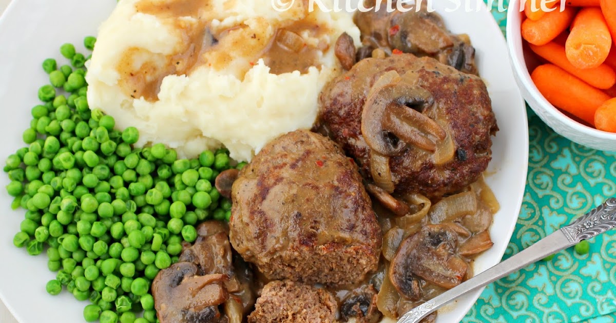 Kitchen Simmer: Salisbury Steak with Mushroom and Onion Gravy