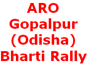 ARO Gopalpur (Odisha) Army Bharti Rally Recruitment 2017 ARO Gopalpur, Odisha Army Rally, Bharti Registration