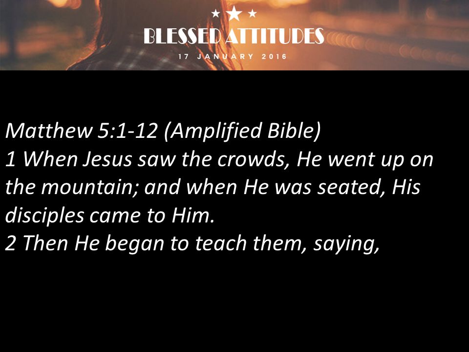 Eagle of Dan WWW.MATTHEW 5 (AMPLIFIED BIBLE)when jesus saw the.