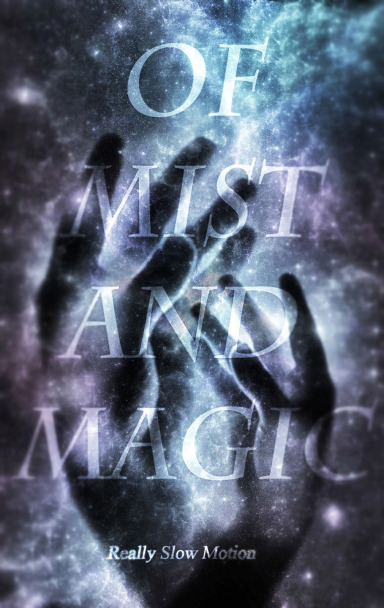 Of Mist & Magic