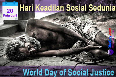 Hari Keadilan Sosial Sedunia (World Day of Social Justice) 20 Februari Hari Keadilan Sosial Sedunia (World Day of Social Justice) 20 Februari