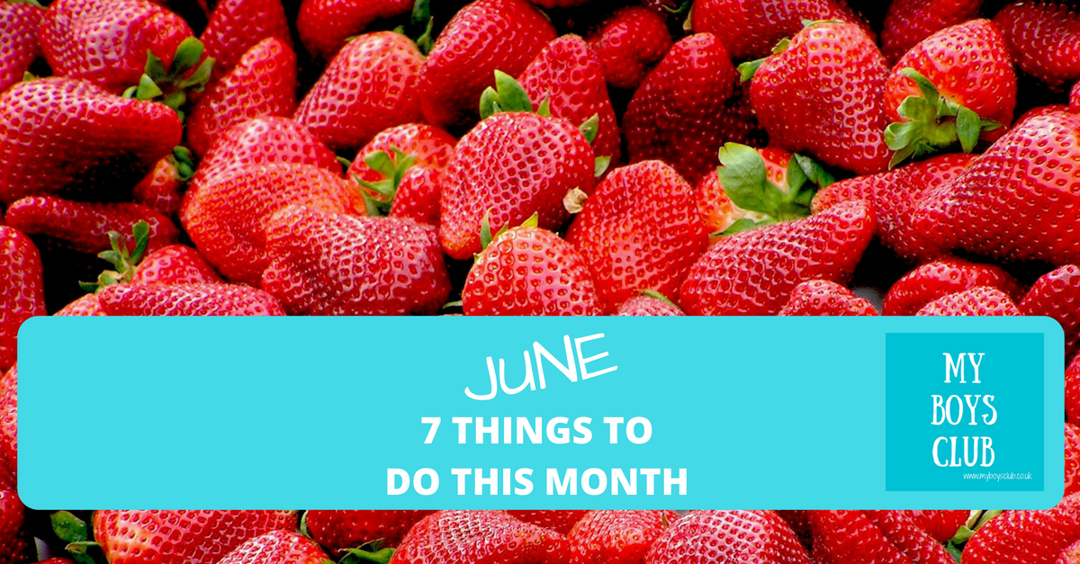 7 Things To Do In June
