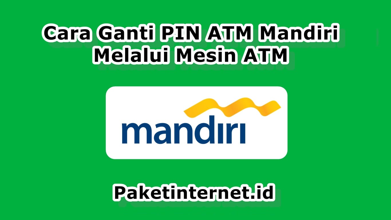Cara Ganti PIN ATM Mandiri Online