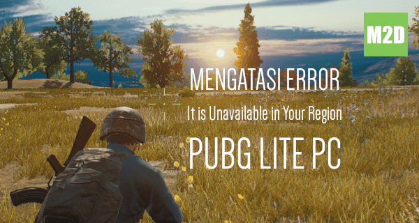 Pubg lite is unavailable in your region