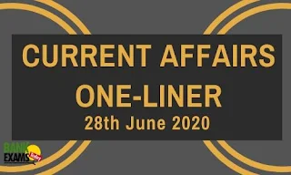 Current Affairs One-Liner: 28th June 2020