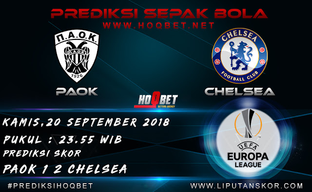 Prediksi PAOK Thessaloniki vs Chelsea 20 September 2018 http://www.liputanskor.com/