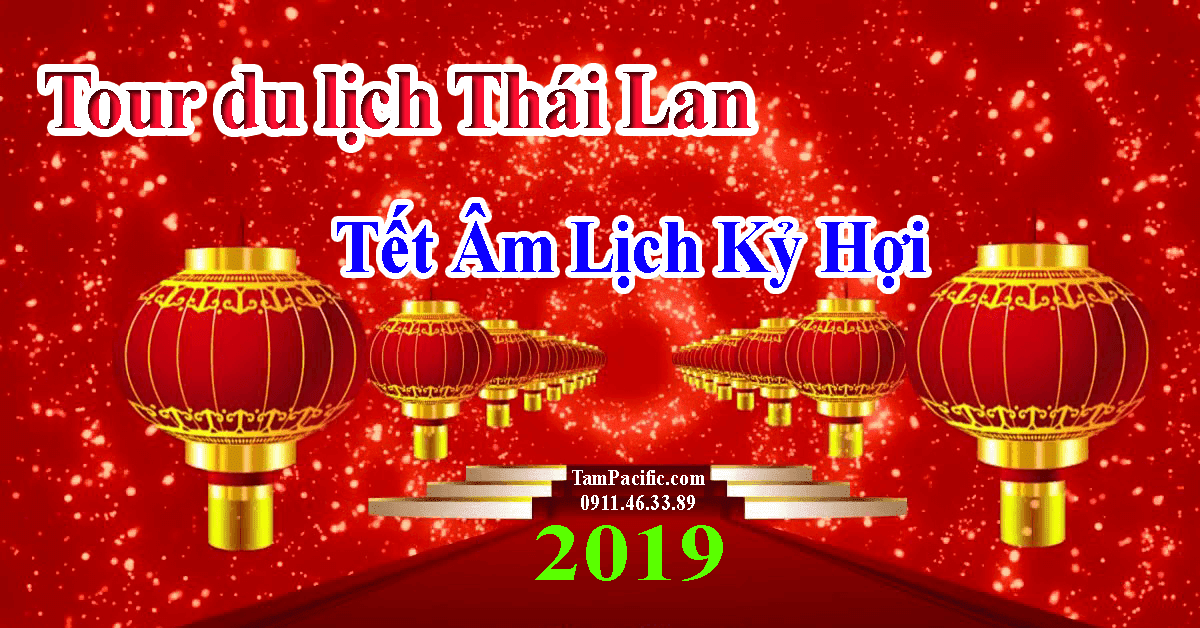Tour du lịch Thái Lan Tết Âm Lịch Kỷ Hợi 2019 Tour du lịch Thái Lan Tết Âm Lịch Kỷ Hợi 2019