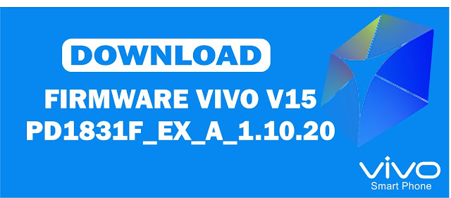 Download Firmware Vivo V15 PD1831F_EX_A_1.10.20