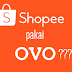 Cara Bayar Belanja Online di Shopee Melalui OVO