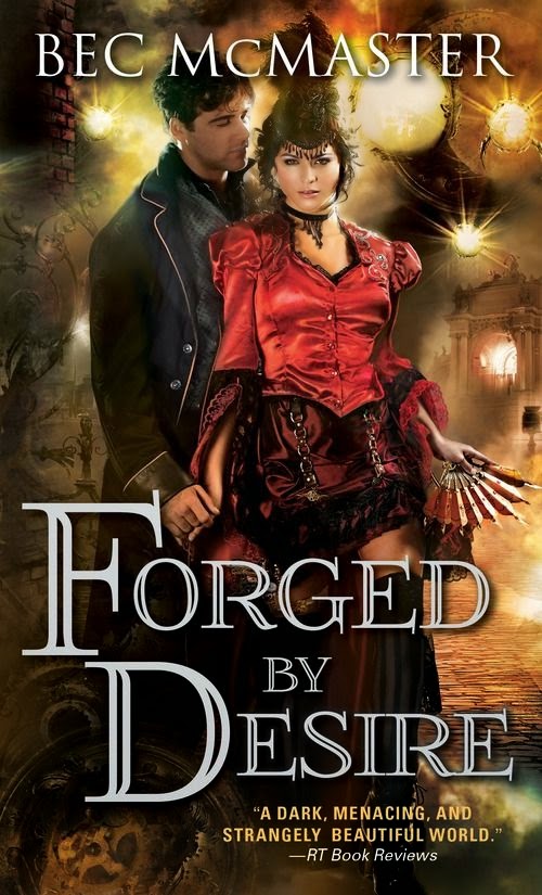 Excerpt from Forged by Desire by Bec McMaster - September 4, 2014