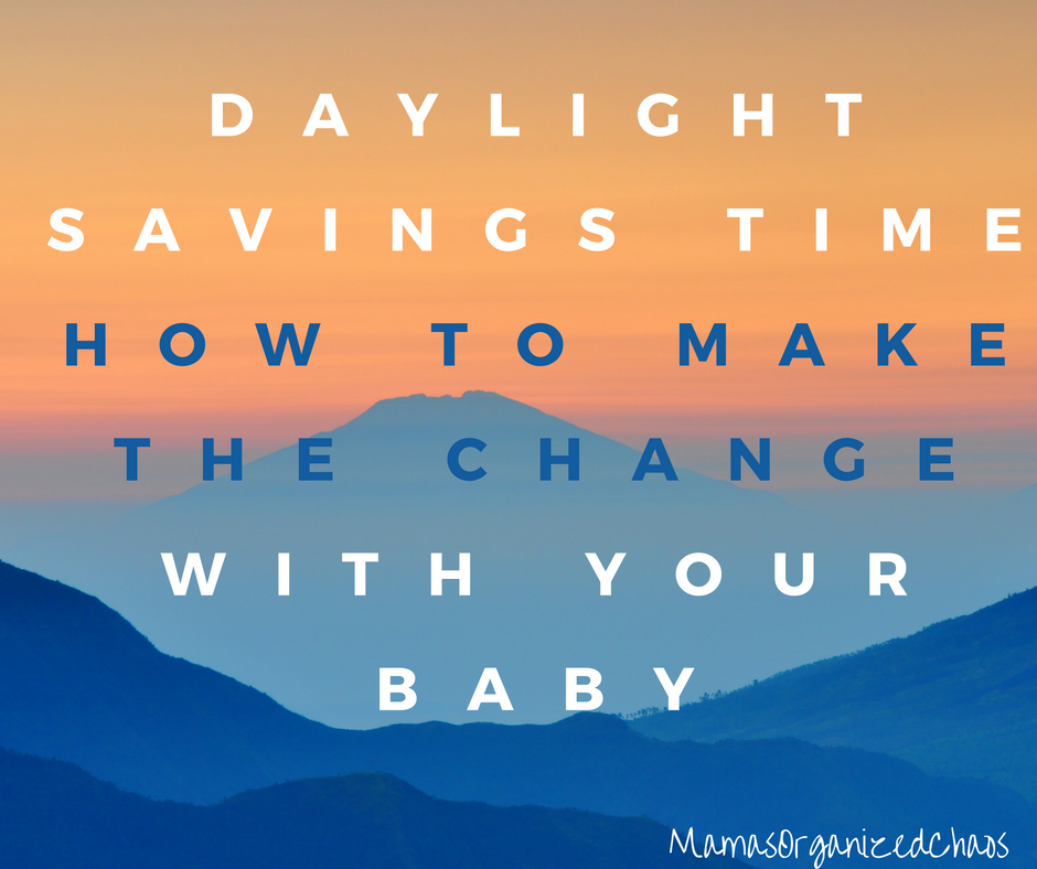 FALL BACK WITH BABY Daylight Savings Time Mama's Organized Chaos
