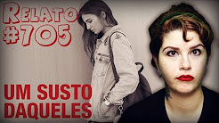 Um Susto Daqueles (#705 - Histórias Assombradas!)