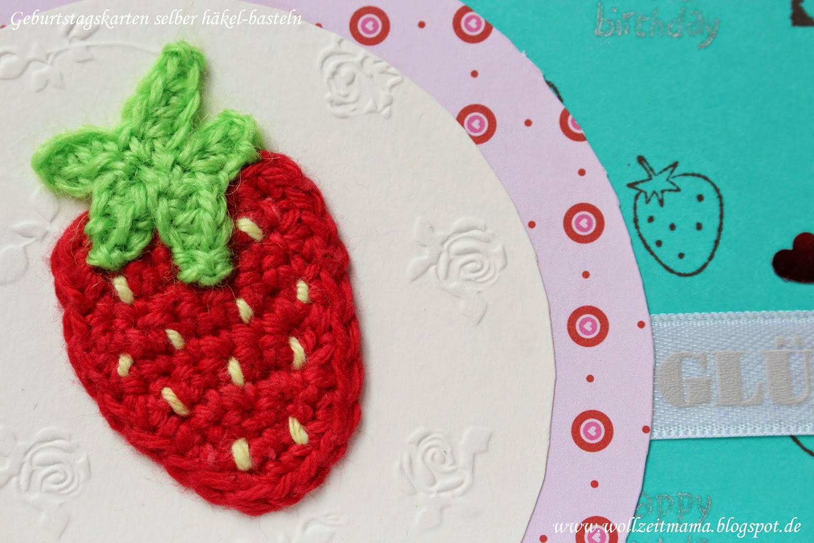 Geburtstagskarte selber häkeln und basteln - mit Erdbeere