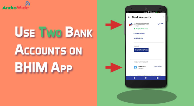How To Use 2 Bank Account In Bhim App Multiple Bank Accounts On Bhim
