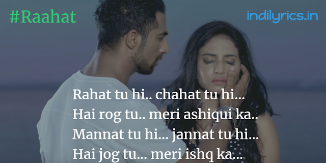 Raahat - Mohammed Irfan & Jonita Gandhi, song Lyrics with English