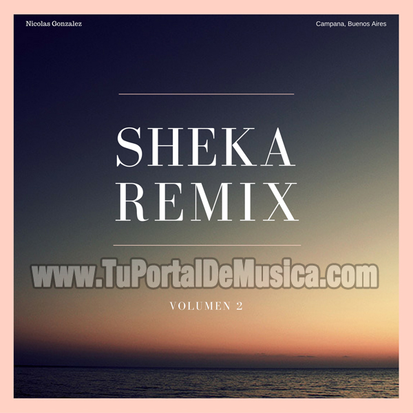 Sheka Remix Volumen 2 (2017) Sheka Remix Volumen 2 (2017)