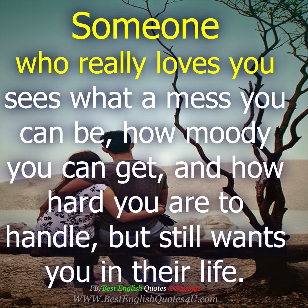 Best English Quotes Sayings: Someone really loves you...