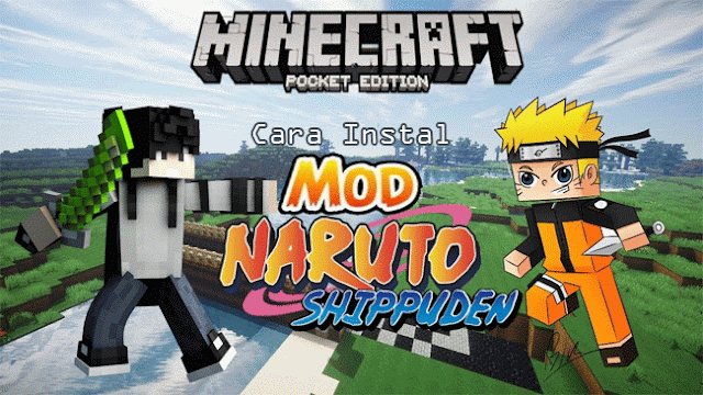 Cara Instal Minecraft PE Mod Naruto by Cedchillis Cara Instal Minecraft PE Mod Naruto by Cedchillis