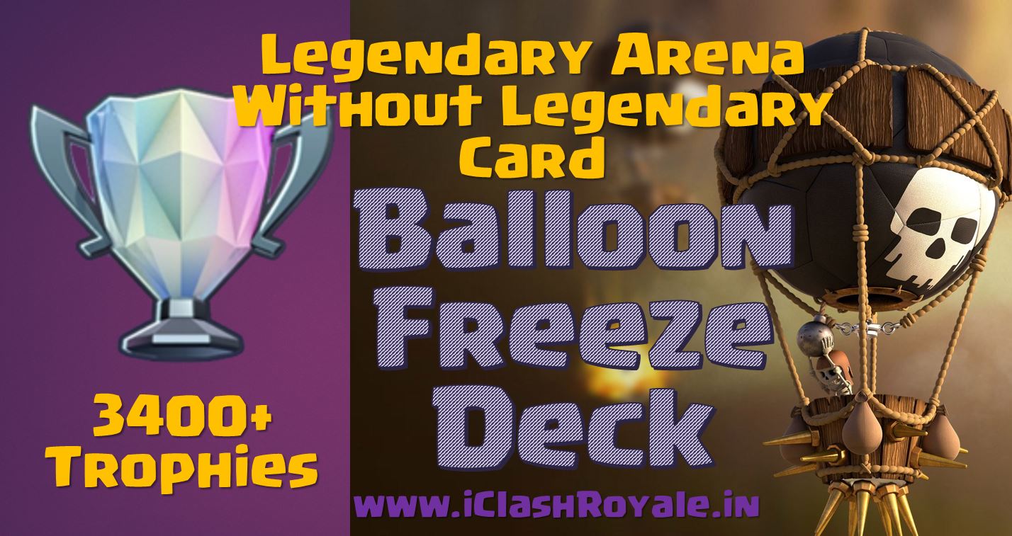 Best Balloon Freeze Deck in Clash Royale Reach 3400+ Trophies With