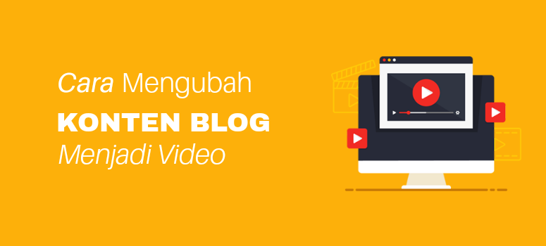 Cara Mengubah Konten Blog menjadi Format Video untuk YouTube Cara Mengubah Konten Blog menjadi Format Video untuk YouTube